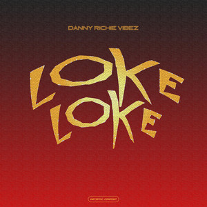 LOKE LOKE by DANNY RICHIE VIBEZ