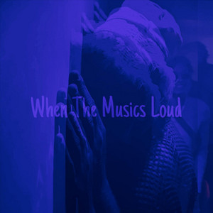 When the Musics Loud by Trauma Bare