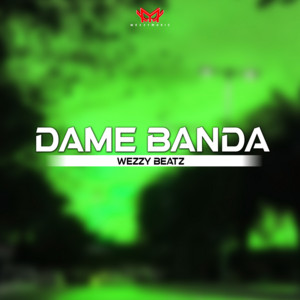 Dame Banda by Wezzy Beatz