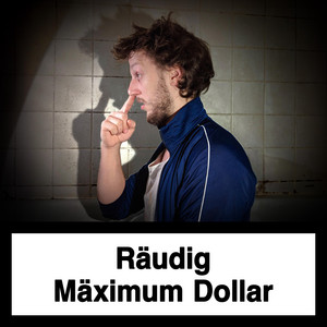 Mäximum Dollar - Manege des Unfugs