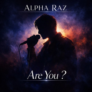 Alpha Raz - Are You ?