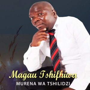 Tshifhiwa Magau - Thendo Na Dzinduvho