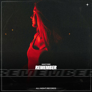 Remember - Single by Gravitydeep | Spotify