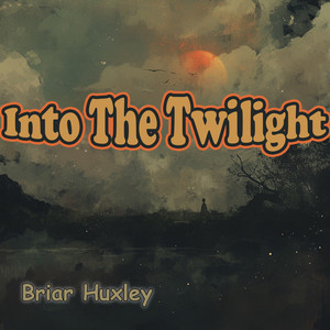 Into The Twilight - Rock Version by Briar Huxley