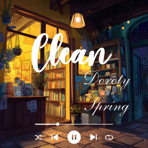 Clean by Doroty Spring