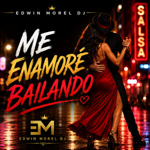 Me Enamoré Bailando by Edwin Morel DJ