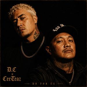 Do For Us ) by D. Cecil, CeeTeaz (Formerly K2N)