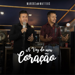 A Voz do Meu Coração by Marcos e Matteus