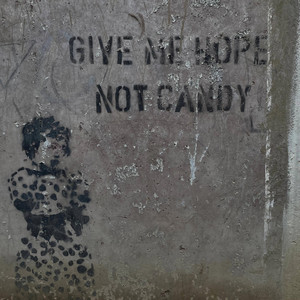 Give me hope not candy by Fula Calypse