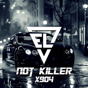 Not Killer by X904