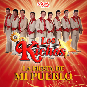 La Fiesta de Mi Pueblo by Los Kichos