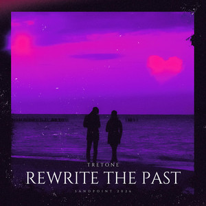 Rewrite The Past by Tretone