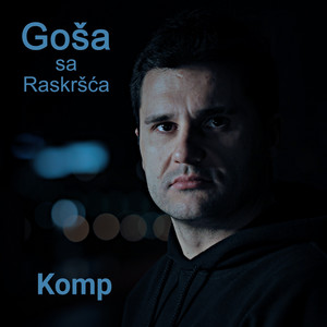 Komp by Goša sa Raskršća