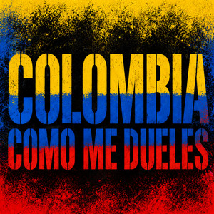 COLOMBIA, CÓMO ME DUELES by UNX RUIDO, Reguess
