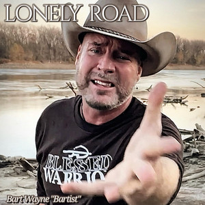 Lonely Road by Bart Wayne “Bartist”
