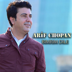 Arif Chopan - Bimrim Dile