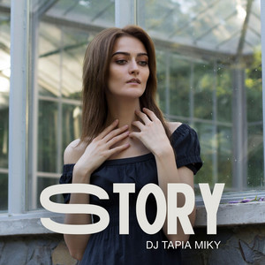 Story by DJ TAPIA MIKY