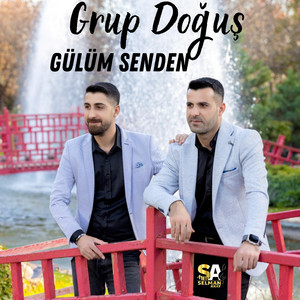 Grup Doğuş - Gülüm Senden