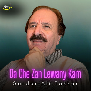 Sardar Ali Takkar - Da Che Zan Lewany Kam