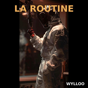 LA ROUTINE by WYLLOO