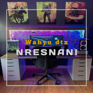 Wahyu DTX - Nresnani