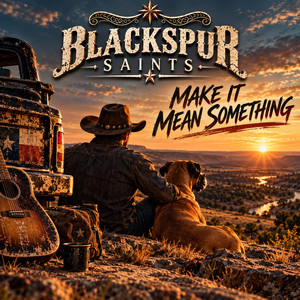Make It Mean Something by Blackspur Saints