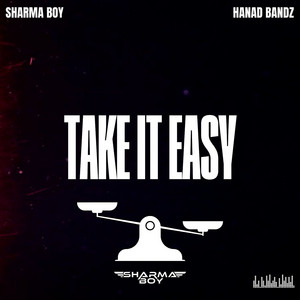 Sharma Boy - Take It Easy (feat. Hanad Bandz)