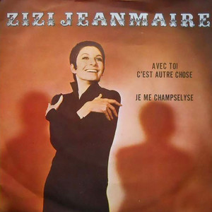 Avec toi c'est autre chose / Je me champsélyse