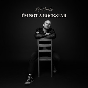 I'm Not A Rockstar by EJ Michels
