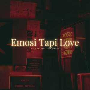 Emosi Tapi Love (feat. South Boy)