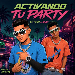 Activando Tu Party by Satter, Duck