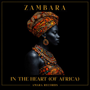 In the Heart (Of Africa) by ZAMBARA