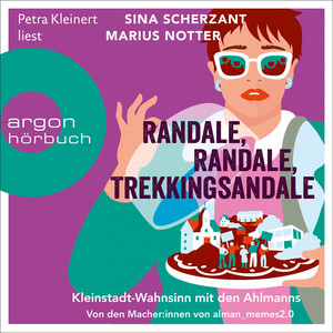 Randale, Randale Trekkingsandale - Kleinstadt-Wahnsinn mit den Ahlmanns. Von den Macher:innen von alman_memes2.0 [almanmemes, Band 2 (Ungekürzte Lesung)]