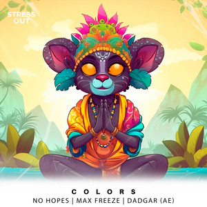 Colors by No Hopes, Max Freeze, Dadgar (AE)
