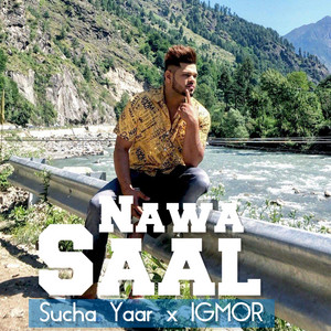 Nawa Saal by IGMOR, Sucha Yaar