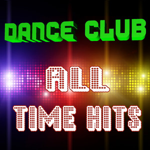 Dance Club All-Time Hits ! album