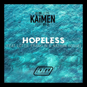 Hopeless by Kaimen, Lottie Franklin, Nathan Rogue