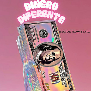 DINERO DIFERENTE by HECTOR FLOW BEATZ