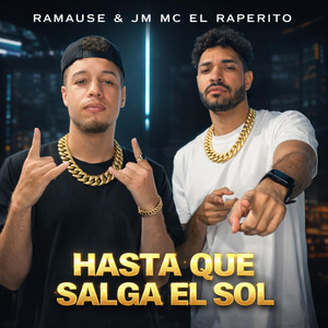 Hasta que salga el sol by Ramause, Jm Mc El Raperito
