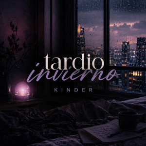 Tardio Invierno by Kinder