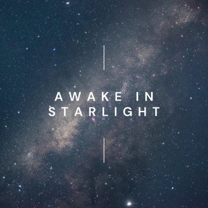 Awake In Starlight by Drops of Venus