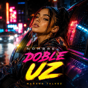 Manaña talvez by Doble UZ