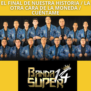 El Final de Nuestra Historia / La Otra Cara de la Moneda / Cuéntame
