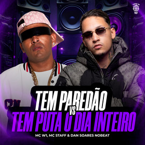 Tem Paredão X Tem Puta o dia Inteiro