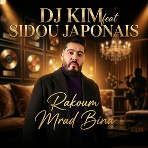 RAKOUM MRAD BINA (feat. Sidou Japonais)