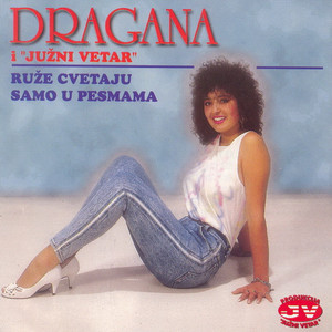 Dragana Mirkovic - Ruze cvetaju samo u pesmama