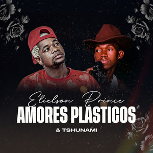 Amores Plásticos by Elielson Prince, Tshunami