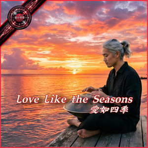 Love Like the Seasons by 攝郎