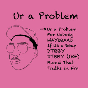 Ur a Problem by MadMag