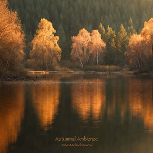 Autumnal Ambience by James Michael Stevens